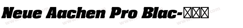 Neue Aachen Pro Blac字体转换